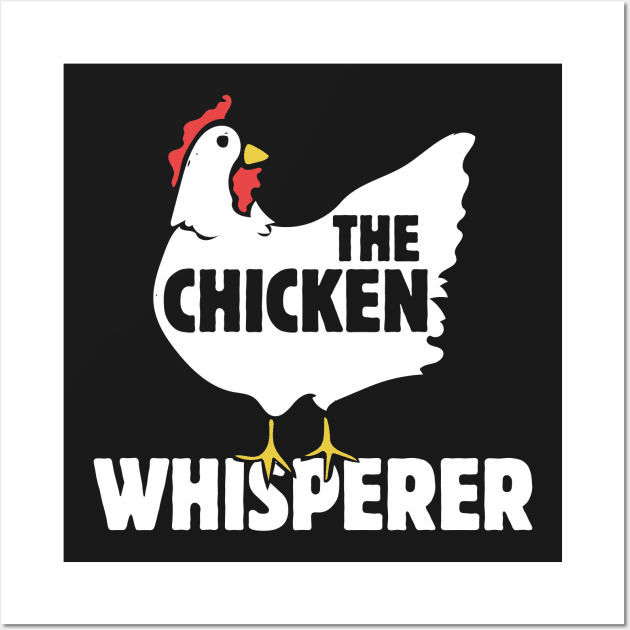 The Chicken Whisperer Wall Art by bubbsnugg